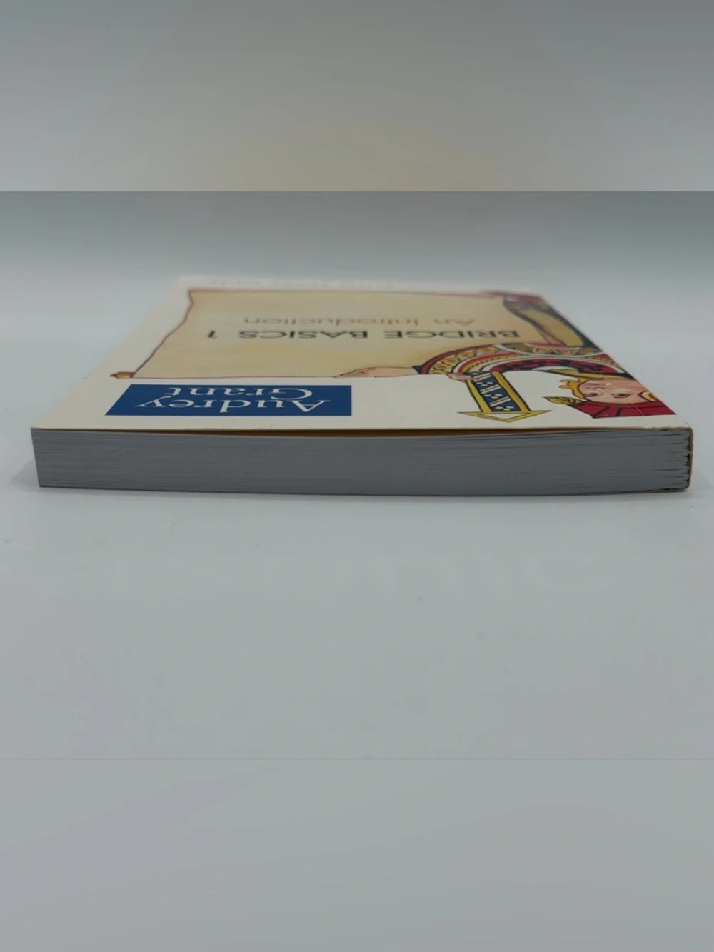 Bridge Basics 1: An Introduction Official Better Bridge Series by Audrey Grant